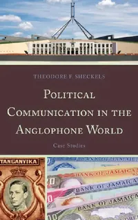 Buy Political Communication in the Anglophone World (English, Theodore F. Sheckels) — BookShops.in