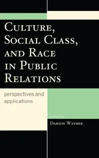 Buy Culture, Social Class, and Race in Public Relations (English, Damion Waymer) — BookShops.in