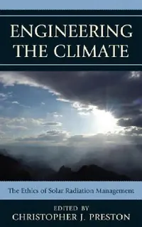 Buy Engineering the Climate (English, Christopher J. Preston | Albert Borgmann | Holly Jean Buck) — BookShops.in