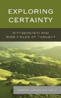 Buy Exploring Certainty (English, Robert Greenleaf Brice) — BookShops.in
