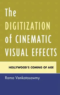 Buy Digitization of Cinematic Visual Effects (English, Rama Venkatasawmy) — BookShops.in