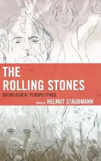 Buy Rolling Stones (English, Helmut Staubmann | Andrea Baker | Matteo Bortolini) — BookShops.in