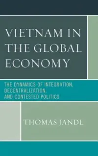 Buy Vietnam in the Global Economy (English, Thomas Jandl) — BookShops.in