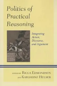 Buy Politics of Practical Reasoning (English, Keith Breen | Frank Canavan | Gerard Casey) — BookShops.in
