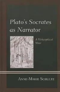 Buy Plato's Socrates as Narrator (English, Anne-Marie Schultz) — BookShops.in