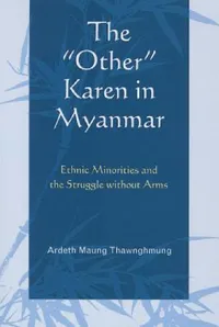 Buy The Other Karen in Myanmar (English, Ardeth Maung Thawnghmung) — BookShops.in