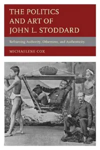 Buy Politics and Art of John L. Stoddard (English, Michaelene Cox) — BookShops.in