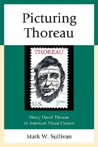 Buy Picturing Thoreau (English, Mark W. Sullivan) — BookShops.in