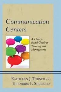 Buy Communication Centers (English, Kathleen J. Turner | Theodore F. Sheckels | Kyle Anne Barnett Love) — BookShops.in