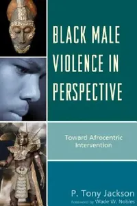 Buy Black Male Violence in Perspective (English, P. Tony Jackson | Wade W. Nobles) — BookShops.in