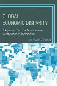 Buy Global Economic Disparity (English, Jae Wan Chung) — BookShops.in