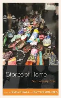 Buy Stories of Home (English, Devika Chawla | Stacy Holman Jones | Jennifer L. Adams) — BookShops.in