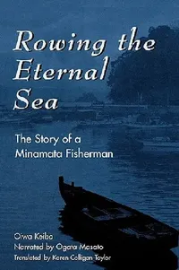 Buy Rowing the Eternal Sea (English, Keibo Oiwa | Ogata Masato | Karen Colligan-Taylor) — BookShops.in