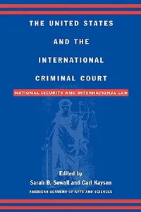 Buy United States and the International Criminal Court (English, Sarah B. Sewall | Carl Kaysen | Gary J. Bass) — BookShops.in