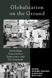 Buy Globalization on the Ground (English, Christopher Chase-Dunn | Nelson Amaro | Susanne Jonas) — BookShops.in