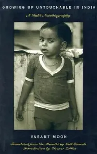 Buy Growing Up Untouchable in India by Vasant Moon | Gail Omvedt | Eleanor Zelliot | Rowman & Littlefield | Hardcover | Bilingual Edition | Dalit Autobiography | Indian Social History — BookShops.in