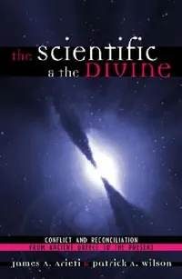 Buy The Scientific & the Divine (English, James A. Arieti | Patrick a. Wilson) — BookShops.in