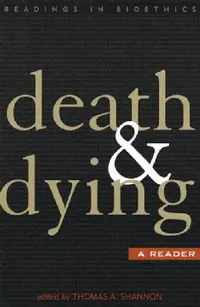 Buy Death and Dying (English, Thomas a. Shannon | Paul B. Bascom | David DeGrazia) — BookShops.in