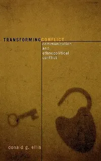 Buy Transforming Conflict (English, Donald G. Ellis) — BookShops.in