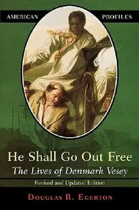 Buy He Shall Go Out Free (English, Douglas R. Egerton) — BookShops.in