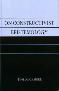 Buy On Constructivist Epistemology (English, Tom Rockmore) — BookShops.in