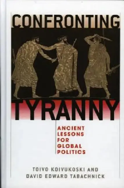 Confronting Tyranny (English, Toivo Koivukoski | David Tabachnick | Ronald Beiner)