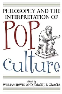 Buy Philosophy and the Interpretation of Pop Culture (English, William Irwin | Jorge J. E. Gracia) — BookShops.in