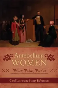 Buy Antebellum Women (English, Carol Lasser | Stacey Robertson) — BookShops.in