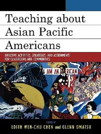 Buy Teaching about Asian Pacific Americans (English, Edith Wen-Chu Chen | Glenn Omatsu | Allan Aquino) — BookShops.in
