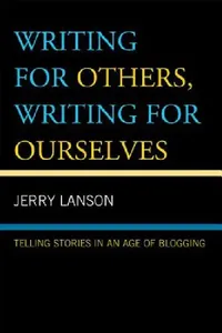 Buy Writing for Others, Writing for Ourselves (English, Jerry Lanson) — BookShops.in