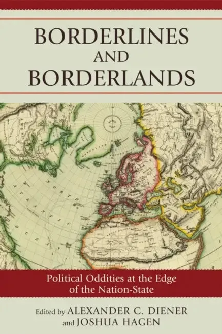 Borderlines and Borderlands (English, Alexander C. Diener | Joshua Hagen)