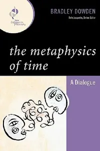 Buy Metaphysics of Time (English, Bradley Dowden) — BookShops.in