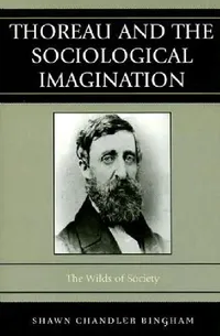 Buy Thoreau and the Sociological Imagination (English, Shawn Chandler Bingham) — BookShops.in