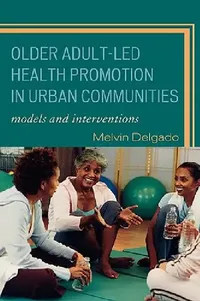Buy Older Adult-Led Health Promotion in Urban Communities (English, Melvin Delgado) — BookShops.in