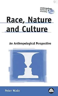 Buy Race, Nature and Culture (English, Peter Wade) — BookShops.in