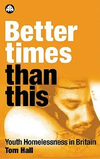 Buy Better Times Than This (English, Tom Hall) — BookShops.in