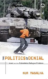 Buy The Politics of Denial (English, Nur Masalha) — BookShops.in