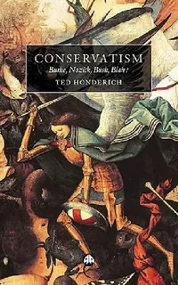 Buy Conservatism (English, Ted Honderich) — BookShops.in