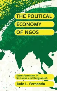 Buy The Political Economy of Ngos (English, Jude L. Fernando) — BookShops.in
