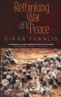 Buy Rethinking War and Peace (English, Diana Francis) — BookShops.in