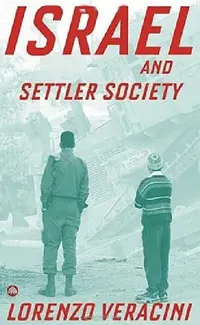Buy Israel and Settler Society (English, Lorenzo Veracini) — BookShops.in