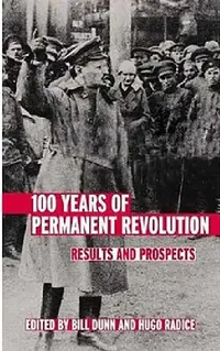 Buy 100 Years of Permanent Revolution (English, Bill Dunn | Hugo Radice) — BookShops.in