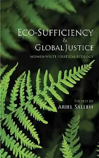 Buy Eco-Sufficiency And Global Justice (English, Ariel Salleh) — BookShops.in