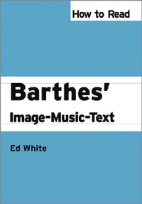 Buy How to Read Barthes' Image-Music-Text (English, Ed White) — BookShops.in