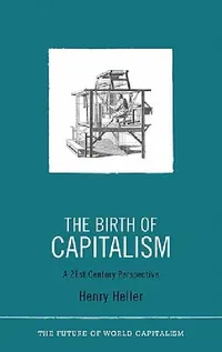Buy The Birth of Capitalism (English, Henry Heller) — BookShops.in