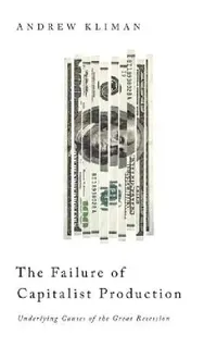 Buy The Failure of Capitalist Production (English, Andrew Kliman) — BookShops.in