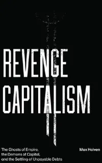 Buy Revenge Capitalism (English, Max Haiven) — BookShops.in