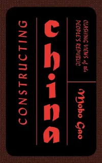 Buy Constructing China (English, Mobo Gao) — BookShops.in