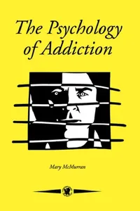 Buy The Psychology Of Addiction (English, Mary McMurran) — BookShops.in