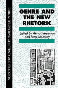 Buy Genre and the New Rhetoric by Aviva Freedman and Peter Medway | Taylor & Francis Hardcover | Critical Perspectives on Literacy and Education | Sociology Textbook — BookShops.in